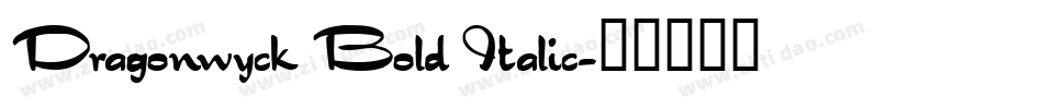 Dragonwyck Bold Italic字体转换